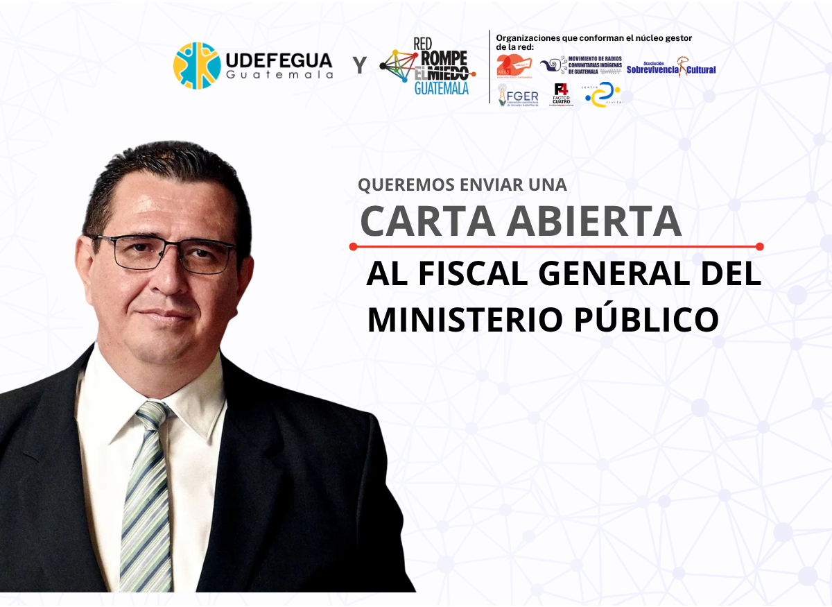 carta abierta al Fiscal General del Ministerio Público de Guatemala